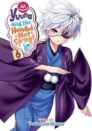 Yuuna And The Haunted Hot Springs Vol 6 By Tadahiro Miura Goodreads