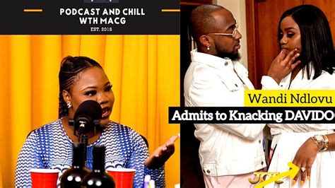 Wandi Ndlovu And Davido On Podcast N Chill With Macg Youtube