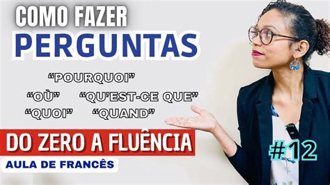 Curso Gratuito De Franc S Como Fazer Perguntas Pourquoi Quand