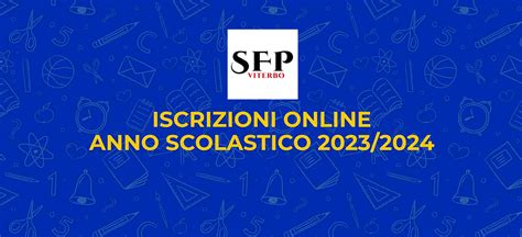 Iscrizioni Scuola 2023 2024 Dal 9 Al 30 Gennaio Sfp Viterbo