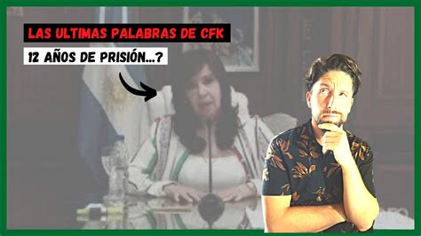 Las Ultimas Palabras De Cristina Kirchner Causa Vialidad Mi