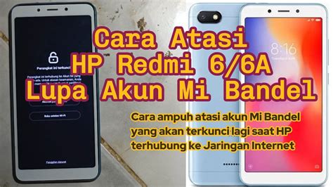 Cara Atasi HP Redmi 6A Lupa Akun Mi Bandel Begitu Konek Internet