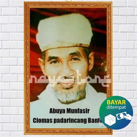 Jual Poster Poto Bingkai Abuya Munfasir Banten Poster Abuya