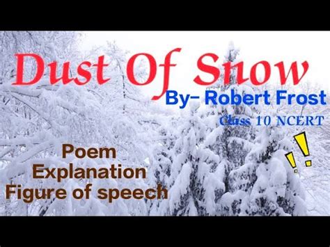 Dust Of Snow Poem By Robert Frost Explanation Figure Of Speech Class