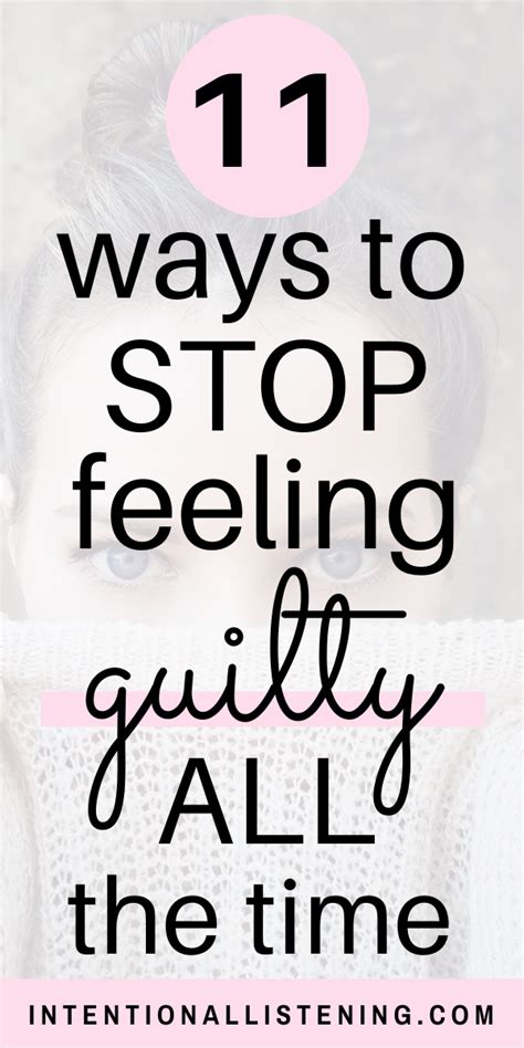 11 Ways To Stop Feeling Guilty All The Time Artofit