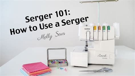 Serger 101 How To Use A Serger YouTube