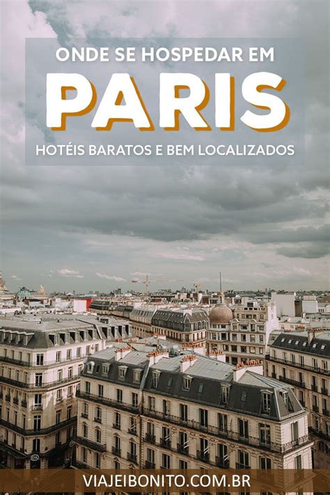 Onde Se Hospedar Em Paris Guia De Hot Is Baratos E Bem Localizados Na