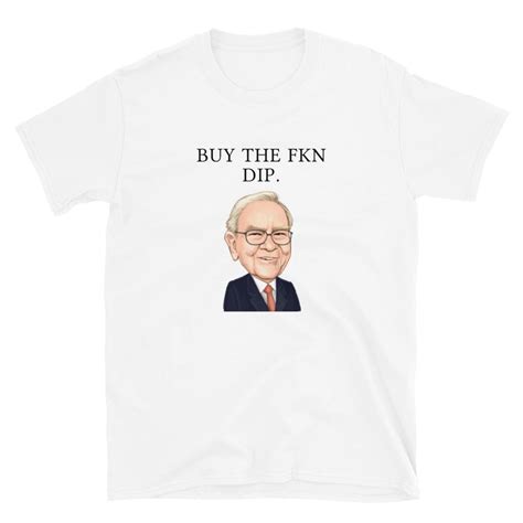 Buy The Fkn Dip Warren Buffet Finance Meme SHIRT Etsy