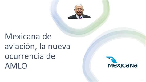 Mexicana De Aviación La Nueva Ocurrencia De Amlo El Ya Clásico