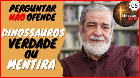 PERGUNTAR NÃO OFENDE 05 DINOSSAUROS VERDADE OU MENTIRA Rev