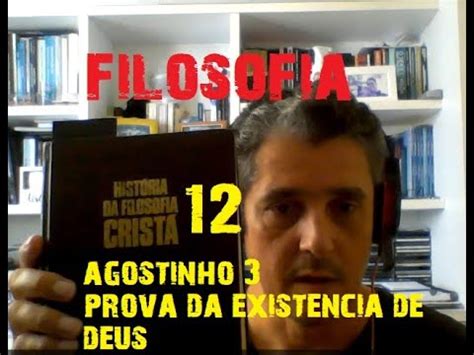 Filosofia Hist Ria Da Filosofia Crist Parte Agostinho Prova Da