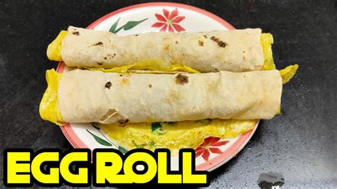 Egg Roll Atta Roti Egg Roll Chapati Anda Roll Instant Breakfast