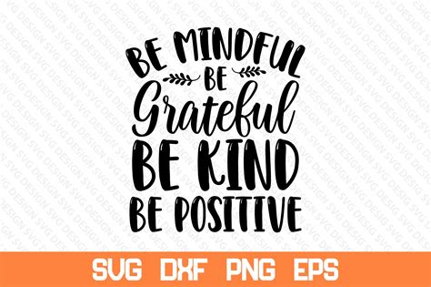 Be Mindful Be Grateful Be Kind Be Positi Graphic By Sadiqul7383