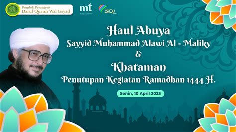 HAUL ABUYA SAYYID MUHAMMAD ALAWI ALMALIKY KHOTMIL QUR AN PENUTUPAN