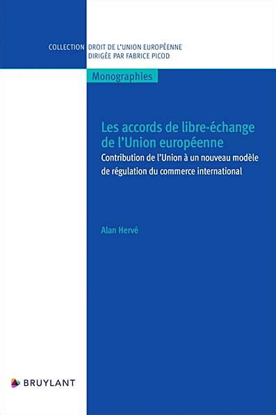 Les Accords De Libre Change De L Union Europ Enne Herv Lgdj Fr