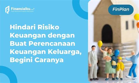 Contoh Perencanaan Keuangan Keluarga Dan Tips Menyiapkannya Paperplane