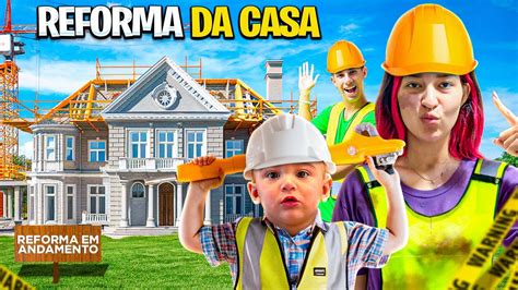 REFORMAMOS NOSSA CASA Mostramos Tudo YouTube