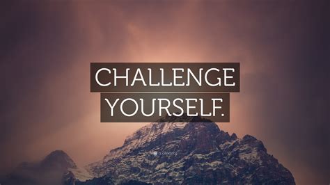 “CHALLENGE YOURSELF.” Wallpaper by QuoteFancy