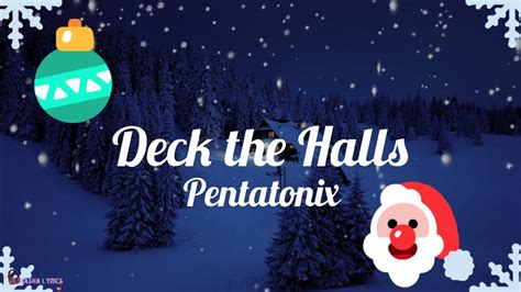 Deck the Halls - Pentatonix (Lyrics) - YouTube