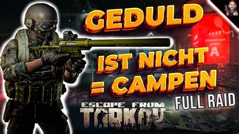 Geduld Ist Nicht Campen Escape From Tarkov Uncut Interchange