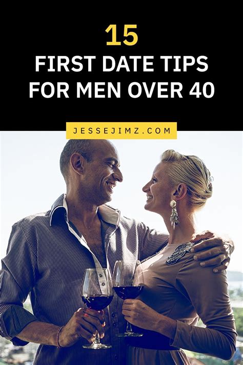 15 First Date Tips For Men Over 40 First Date Tips Dating Tips For