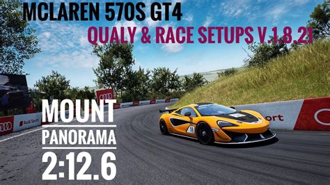 Mclaren 570s Gt4 Mount Panorama E Sports Setups Quali Race 1 8 21v