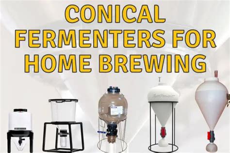 5 Best Conical Fermenters For Home Brewers Our Top Picks