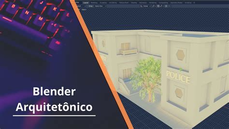 Curso Construindo modelos arquitetônicos Blender 3D Aprenda em