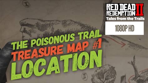 Rdr2 The Poisonous Trail Treasure Map 1 Location 1080p Hd Red Dead