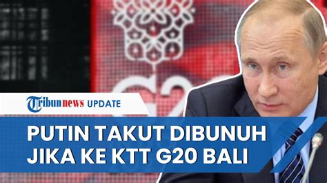 Presiden Rusia Vladimir Putin Tak Datang Ktt G Di Bali Karena Takut