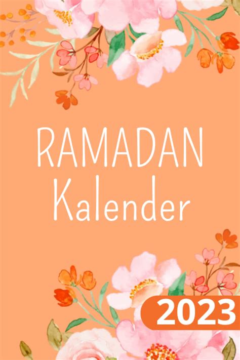 Ramadan Kalender 2023 Ramadan Planer Mit Täglicher Dua Und Hadith