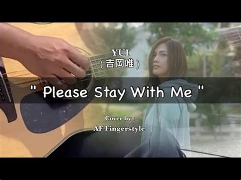 Yui 吉岡唯 Please Stay With Me Fingerstyle guitar cover YouTube