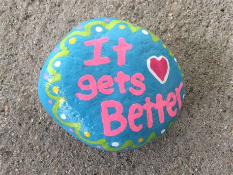 It Gets Better Hand Painted Rock By Caroline The Kindness Rocks