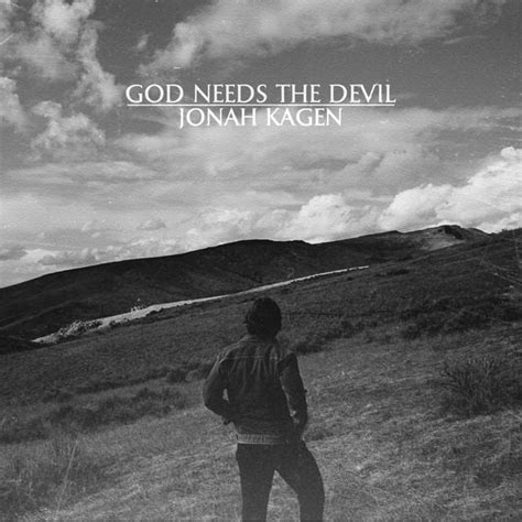 Jonah Kagen God Needs The Devil Lyrics Genius Lyrics