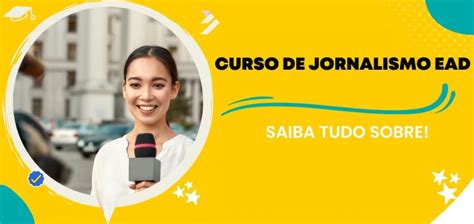 Curso De Jornalismo Ead Saiba Tudo Sobre O Curso