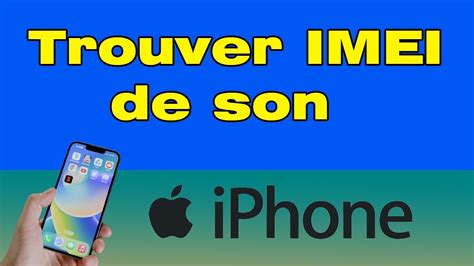 Comment trouver le numéro IMEI de son iPhone YouTube