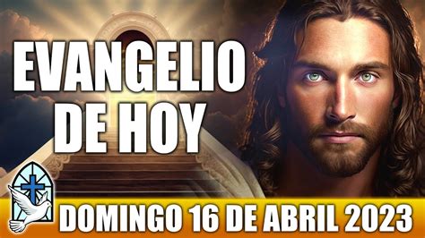 Evangelio De Hoy Domingo De Abril Oracion Y Reflexion Santo