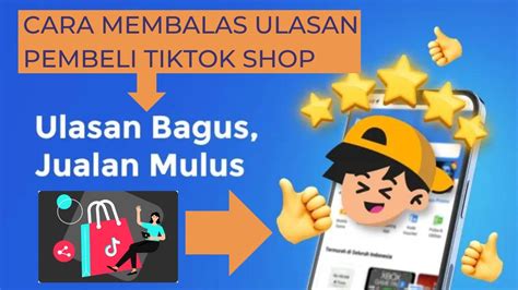 Cara Membalas Ulasan Pembeli Tik Tok Shop Agar Performa Toko Meningkat