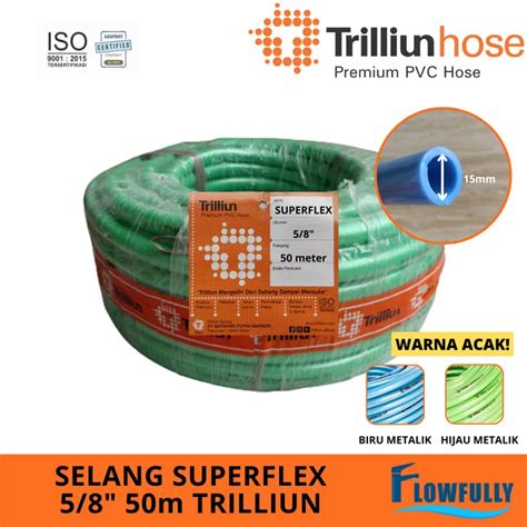 SELANG AIR SUPERFLEX 5 8 TRILLIUN ROLL 50 METER PVC METALIK TAMAN