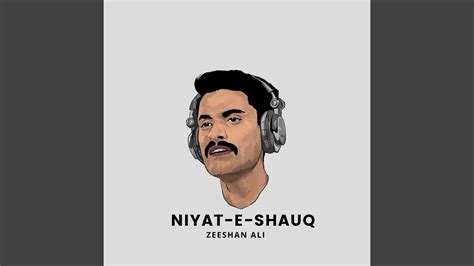 Niyat E Shauq Youtube Music