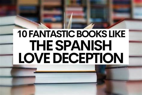 10 Fantastic Books Like The Spanish Love Deception