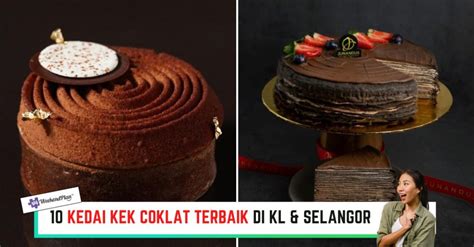 Kek Coklat Terbaik Di Kl Selangor Lazat Enak