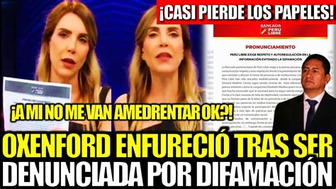 Casi Pierde Los Papeles Juliana Oxenford Se Enfureci Tras Ser