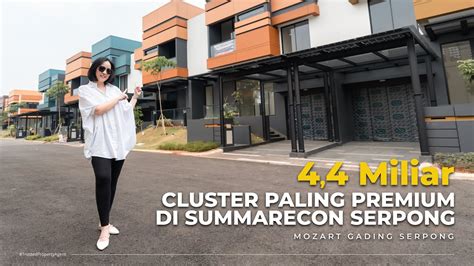 Rumah Mewah Gading Serpong Cluster Mozart Summarecon Serpong Youtube