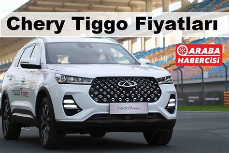 Chery Tiggo 7 Pro Fiyat Listesi Chery Tiggo 8 Pro Fiyat Listesi Tiggo