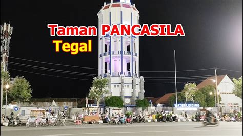 Taman Pancasila Yg Selalu Ramai Di Malam Hari Youtube