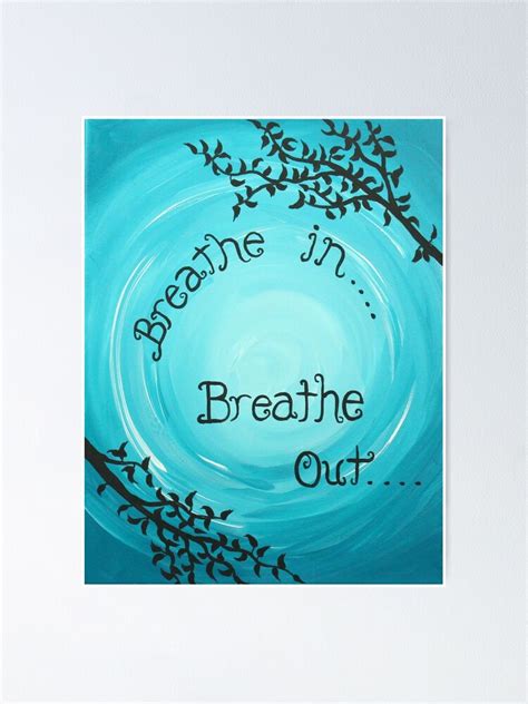 Mindfulness Reminder Quote Breathe In Breathe Out Poster