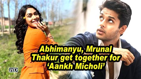 Abhimanyu Mrunal Thakur Get Together For Aankh Micholi Video