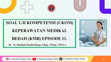 SOAL UJI KOMPETENSI UKOM KEPERAWATAN MEDIKAL BEDAH KMB EPISODE 11