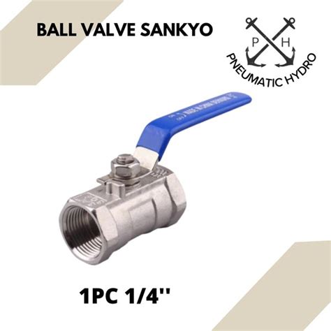 Jual Ball Valve Sankyo Ss 316 Model 1PC 1 4 Inch Di Lapak Pneumatic